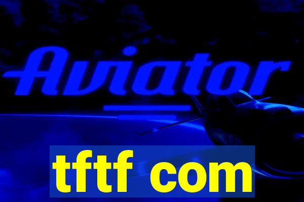 tftf com